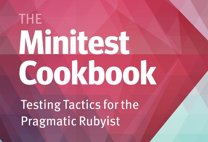 The Minitest Cookbook