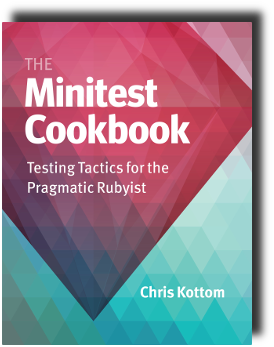 The Minitest Cookbook